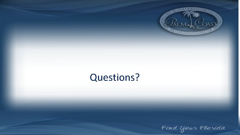 Questions? Questions?