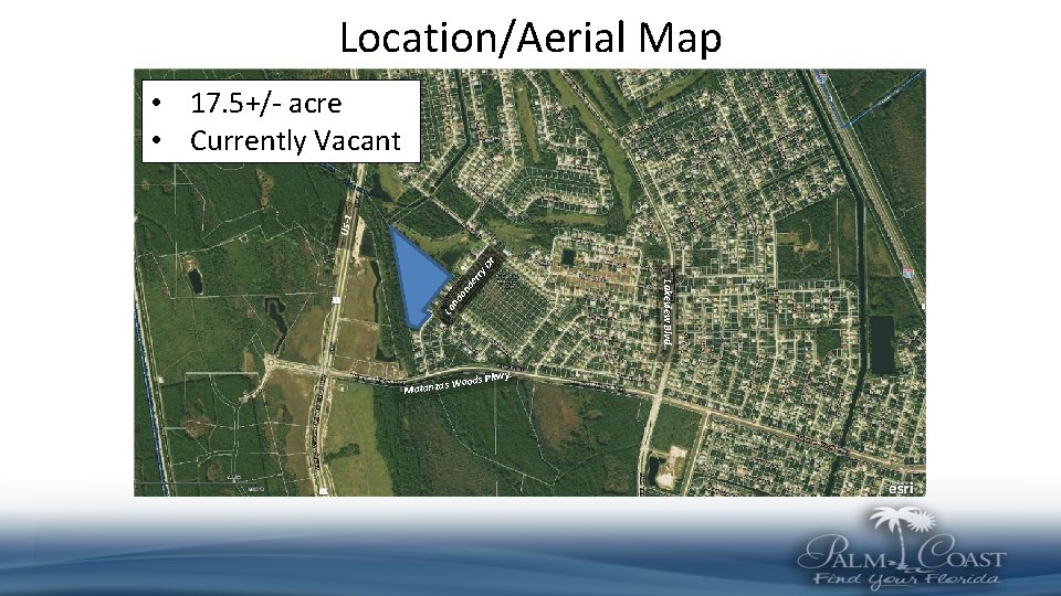 Location/Aerial Map Lo nd Lakeview Blvd. er ry Dr . US-1 • 17. 5+/- Location/Aerial Map Lo nd Lakeview Blvd. er ry Dr . US-1 • 17. 5+/-