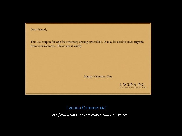 Lacuna Commercial http: //www. youtube. com/watch? v=UAl. Z 0 SJz. Ccw 