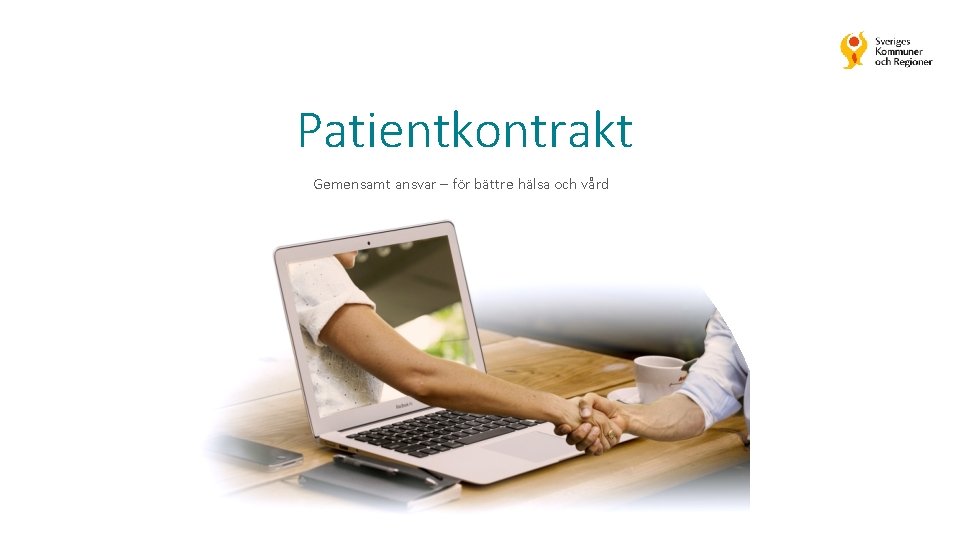 Patientkontrakt Gemensamt ansvar – för bättre hälsa och vård 