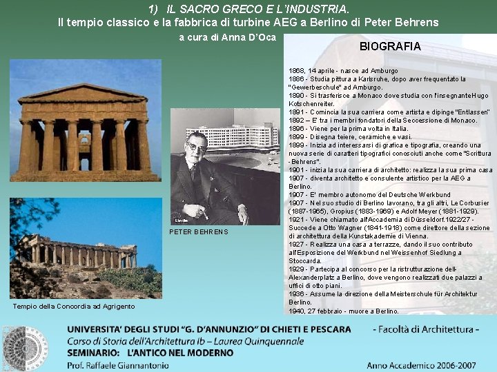 1) IL SACRO GRECO E L’INDUSTRIA. Il tempio classico e la fabbrica di turbine