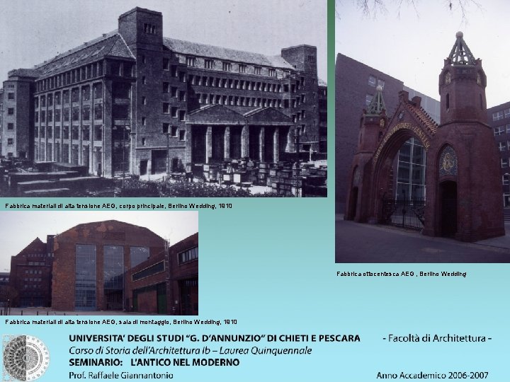 Fabbrica materiali di alta tensione AEG, corpo principale, Berlino Wedding, 1910 Fabbrica ottocentesca AEG