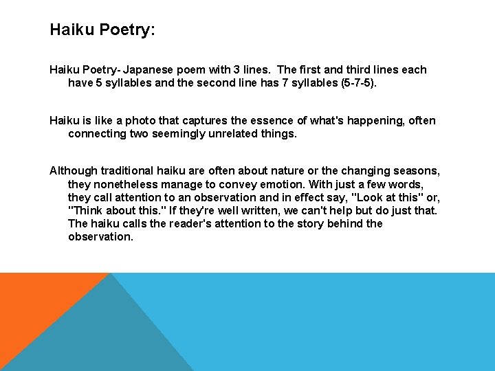 Haiku Poetry: Haiku Poetry- Japanese poem with 3 lines. The first and third lines Haiku Poetry: Haiku Poetry- Japanese poem with 3 lines. The first and third lines