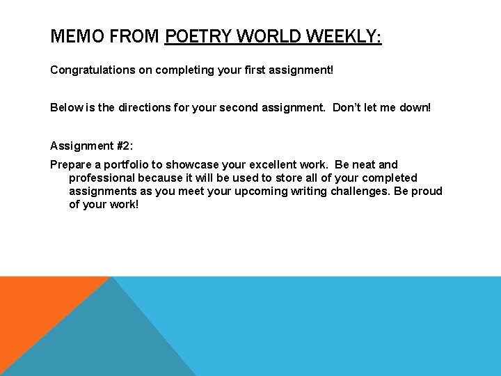 MEMO FROM POETRY WORLD WEEKLY: Congratulations on completing your first assignment! Below is the MEMO FROM POETRY WORLD WEEKLY: Congratulations on completing your first assignment! Below is the