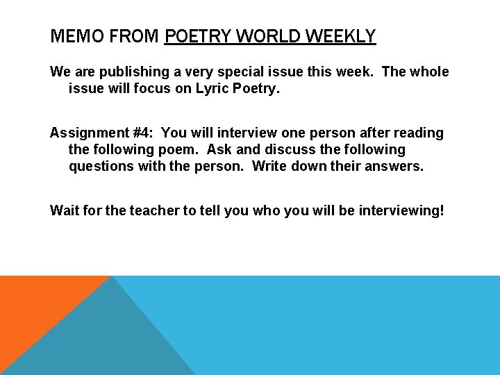 MEMO FROM POETRY WORLD WEEKLY We are publishing a very special issue this week. MEMO FROM POETRY WORLD WEEKLY We are publishing a very special issue this week.