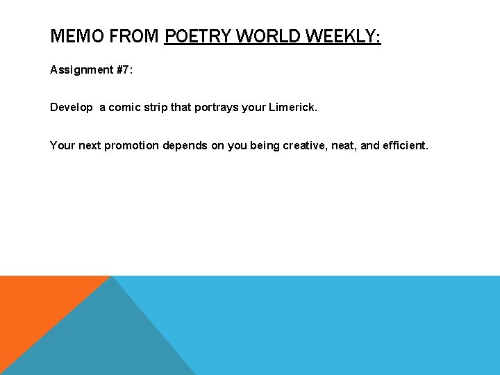 MEMO FROM POETRY WORLD WEEKLY: Assignment #7: Develop a comic strip that portrays your MEMO FROM POETRY WORLD WEEKLY: Assignment #7: Develop a comic strip that portrays your