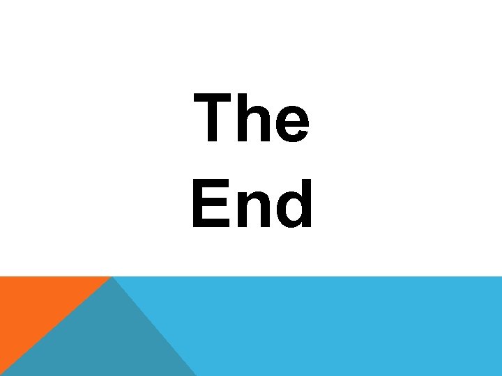 The End The End