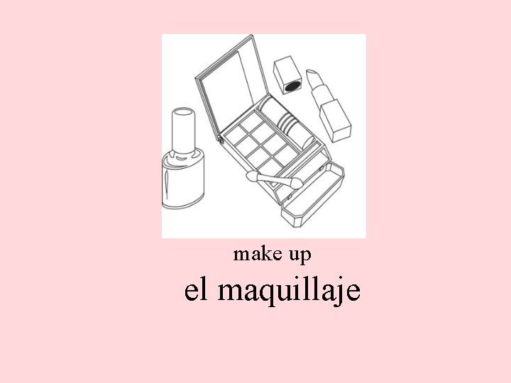 make up el maquillaje 