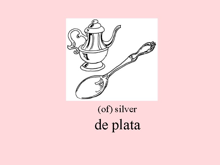 (of) silver de plata 