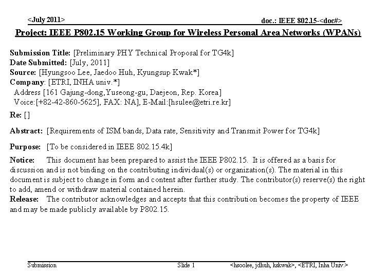 <July 2011> doc. : IEEE 802. 15 -<doc#> Project: IEEE P 802. 15 Working