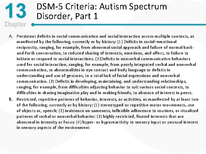 DSM-5 Criteria: Autism Spectrum Disorder, Part 1 A. Persistent deficits in social communication and