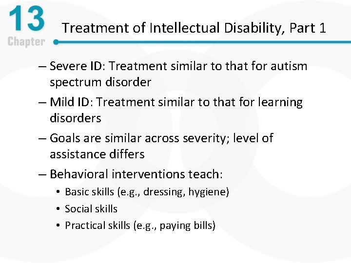 Treatment of Intellectual Disability, Part 1 – Severe ID: Treatment similar to that for