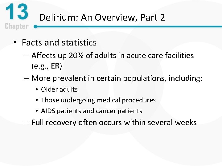 Delirium: An Overview, Part 2 • Facts and statistics – Affects up 20% of