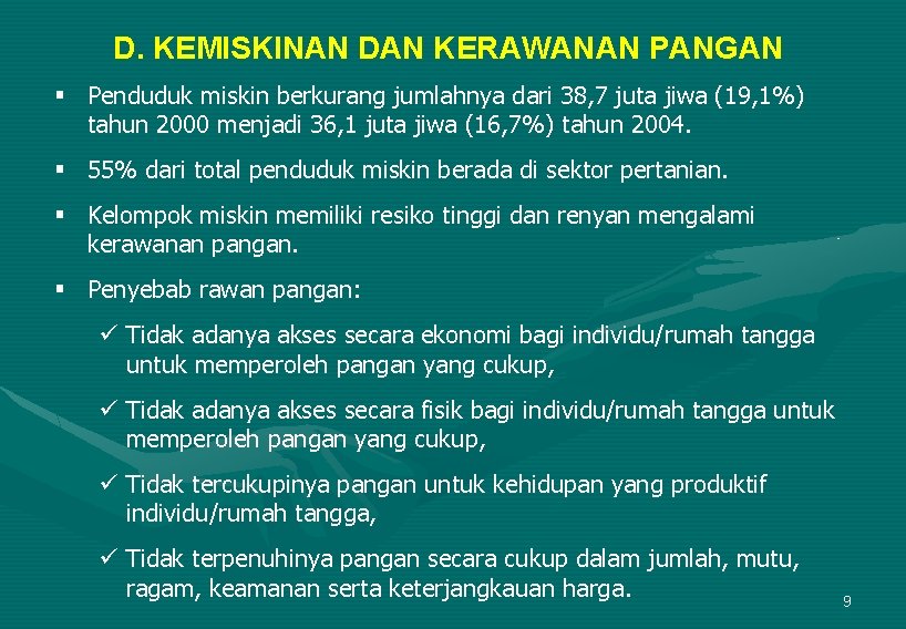 D. KEMISKINAN DAN KERAWANAN PANGAN § Penduduk miskin berkurang jumlahnya dari 38, 7 juta