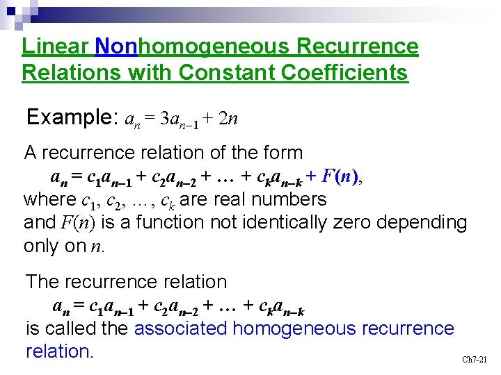 Linear Nonhomogeneous Recurrence Relations with Constant Coefficients Example: an = 3 an-1 + 2