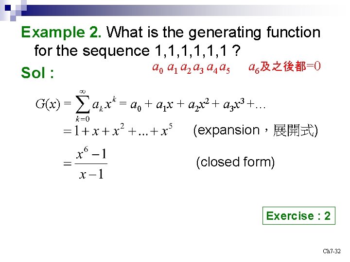 Example 2. What is the generating function for the sequence 1, 1, 1, 1