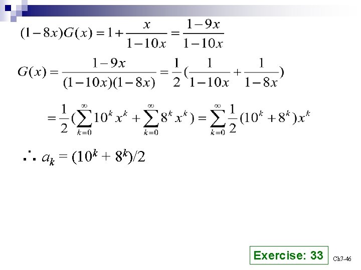 ∴ ak = (10 k + 8 k)/2 Exercise: 33 Ch 7 -46 