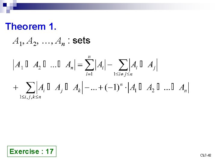 Theorem 1. A 1, A 2, …, An : sets Exercise : 17 Ch