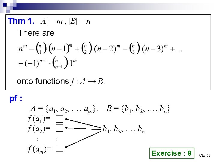 Thm 1. |A| = m , |B| = n There are onto functions f
