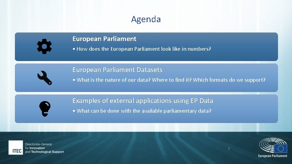 Agenda European Parliament • How does the European Parliament look like in numbers? European Agenda European Parliament • How does the European Parliament look like in numbers? European