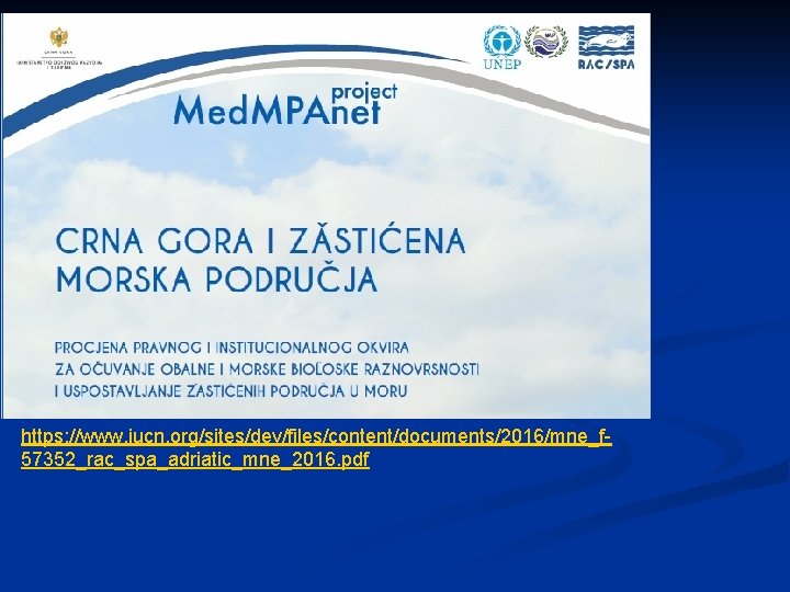 https: //www. iucn. org/sites/dev/files/content/documents/2016/mne_f 57352_rac_spa_adriatic_mne_2016. pdf 