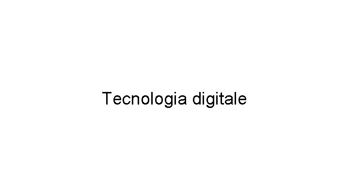 Tecnologia digitale 