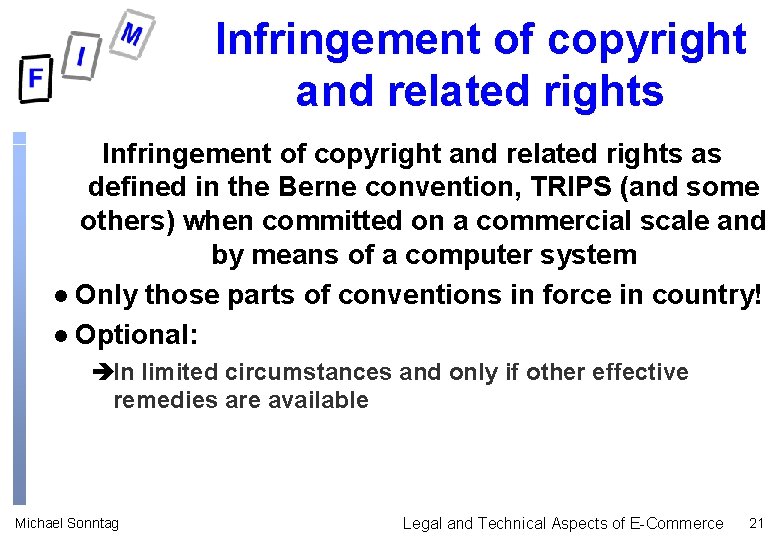 Infringement of copyright and related rights as defined in the Berne convention, TRIPS (and