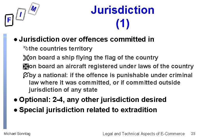 Jurisdiction (1) l Jurisdiction over offences committed in Êthe countries territory Ëon board a