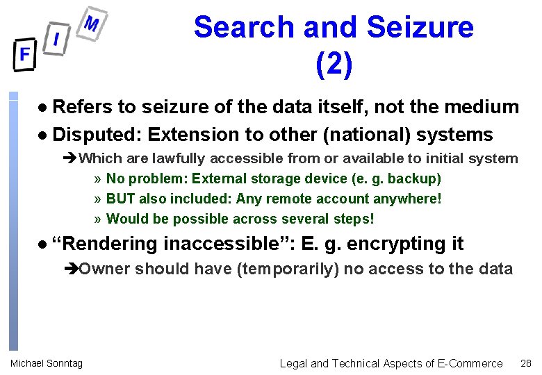 Search and Seizure (2) Refers to seizure of the data itself, not the medium