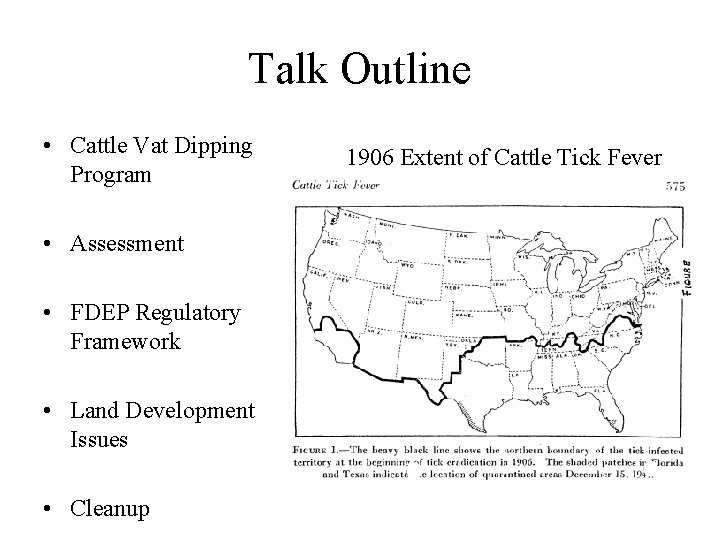Talk Outline • Cattle Vat Dipping Program • Assessment • FDEP Regulatory Framework •