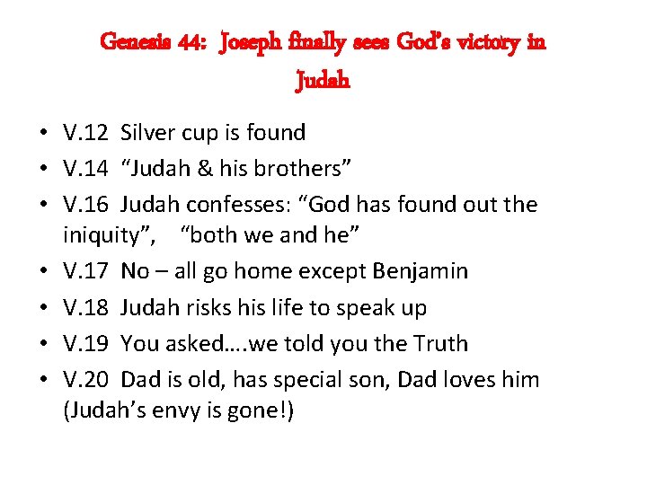 Genesis 44: Joseph finally sees God’s victory in Judah • V. 12 Silver cup