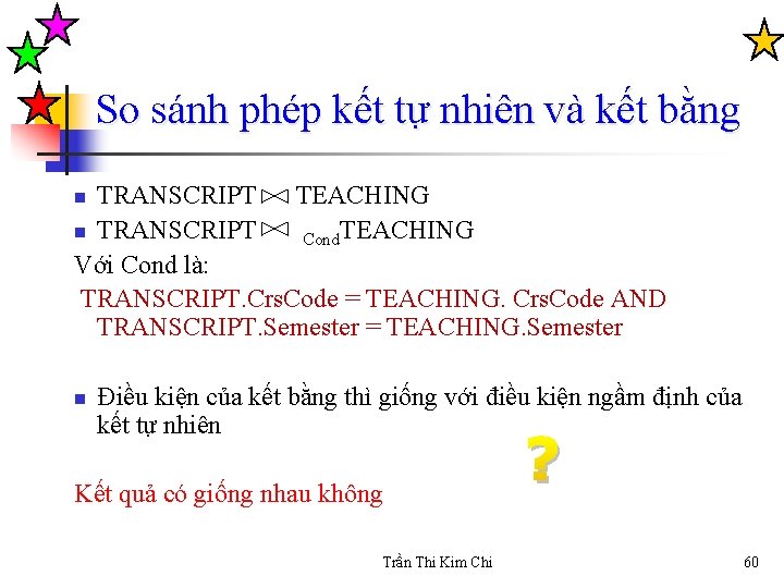 So sánh phép kết tự nhiên và kết bằng TRANSCRIPT TEACHING n TRANSCRIPT Cond.