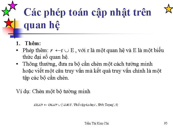 Các phép toán cập nhật trên quan hệ 1. Thêm: • Phép thêm: r