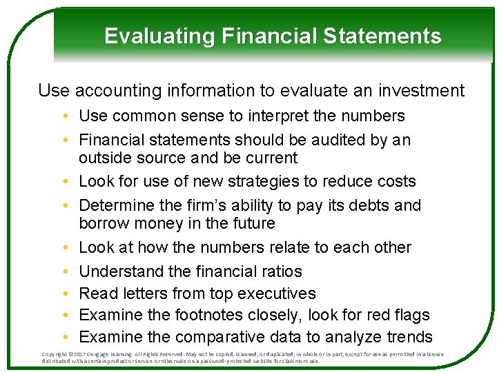 Evaluating Financial Statements Use accounting information to evaluate an investment • Use common sense