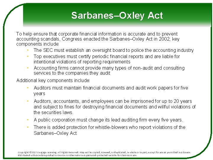 Sarbanes–Oxley Act To help ensure that corporate financial information is accurate and to prevent