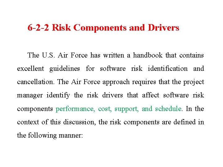 6 -2 -2 Risk Components and Drivers The U. S. Air Force has written 6 -2 -2 Risk Components and Drivers The U. S. Air Force has written