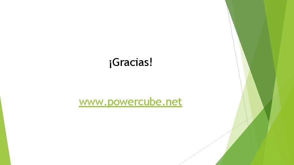 ¡Gracias! www. powercube. net 