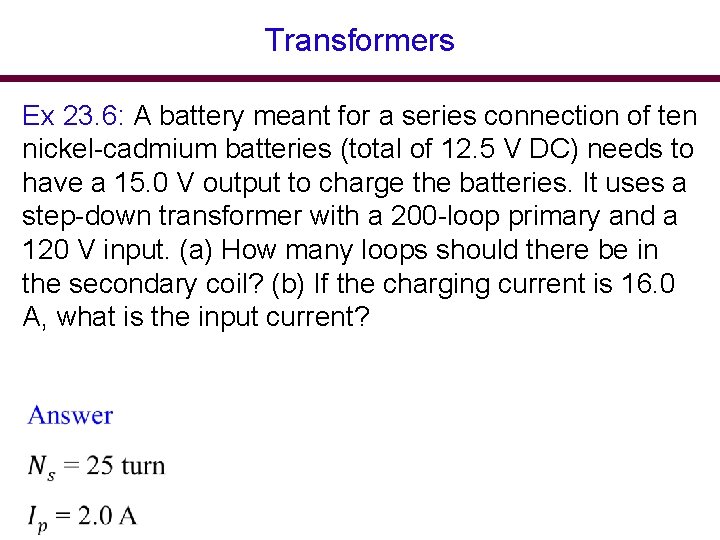 Transformers Ex 23. 6: A battery meant for a series connection of ten nickel-cadmium