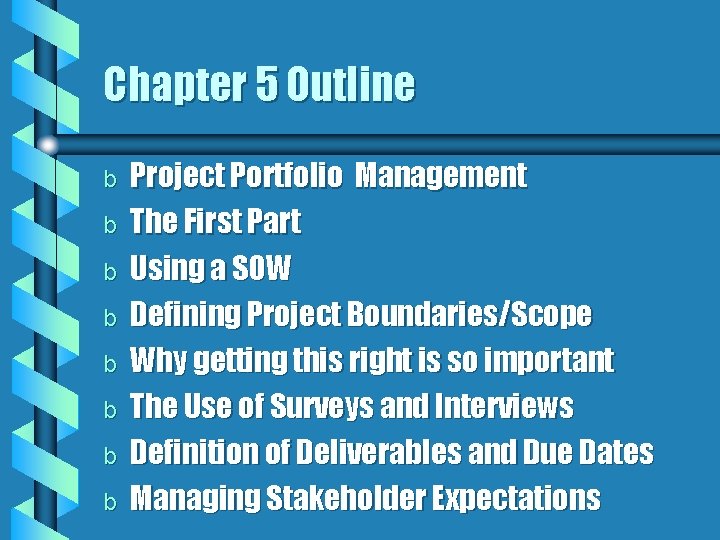 Chapter 5 Outline b b b b Project Portfolio Management The First Part Using Chapter 5 Outline b b b b Project Portfolio Management The First Part Using
