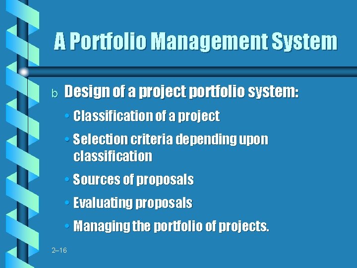 A Portfolio Management System b Design of a project portfolio system: • Classification of A Portfolio Management System b Design of a project portfolio system: • Classification of