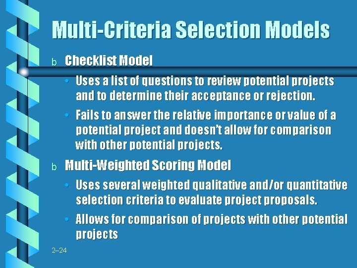 Multi-Criteria Selection Models b Checklist Model • Uses a list of questions to review Multi-Criteria Selection Models b Checklist Model • Uses a list of questions to review