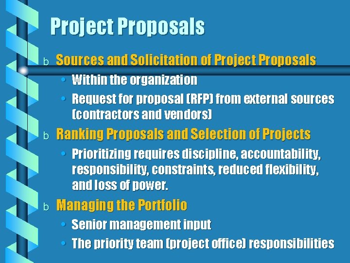 Project Proposals b Sources and Solicitation of Project Proposals • Within the organization • Project Proposals b Sources and Solicitation of Project Proposals • Within the organization •