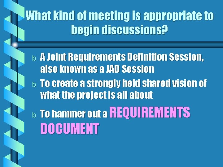 What kind of meeting is appropriate to begin discussions? b b b A Joint What kind of meeting is appropriate to begin discussions? b b b A Joint