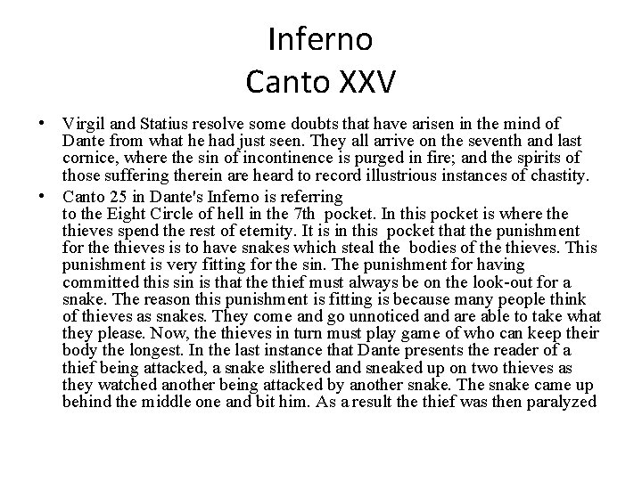 Inferno Canto XXV • Virgil and Statius resolve some doubts that have arisen in