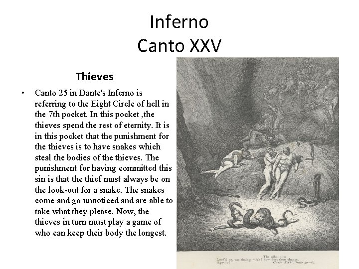 Inferno Canto XXV Thieves • Canto 25 in Dante's Inferno is referring to the