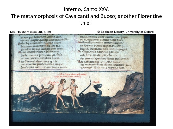 Inferno, Canto XXV. The metamorphosis of Cavalcanti and Buoso; another Florentine thief. 