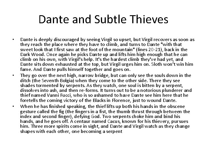 Dante and Subtle Thieves • • • Dante is deeply discouraged by seeing Virgil