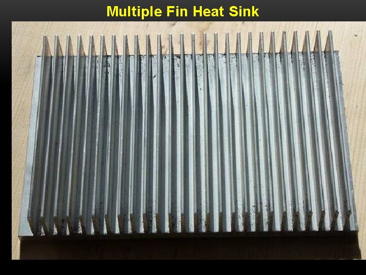 Multiple Fin Heat Sink 