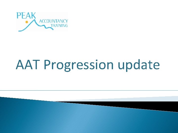 AAT Progression update 