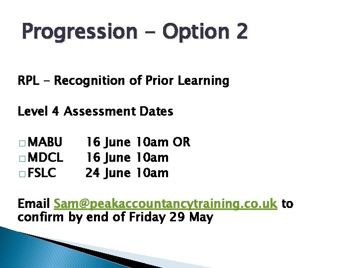Progression - Option 2 RPL - Recognition of Prior Learning Level 4 Assessment Dates
